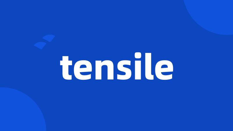 tensile