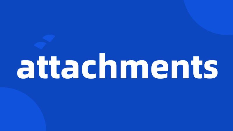 attachments