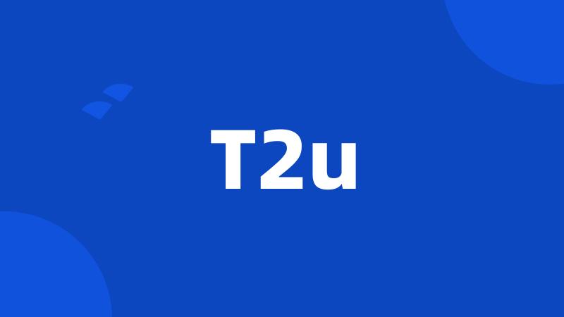 T2u