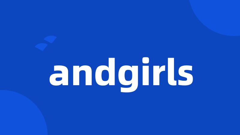 andgirls