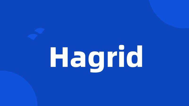 Hagrid