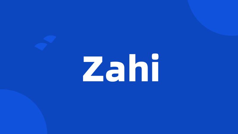 Zahi