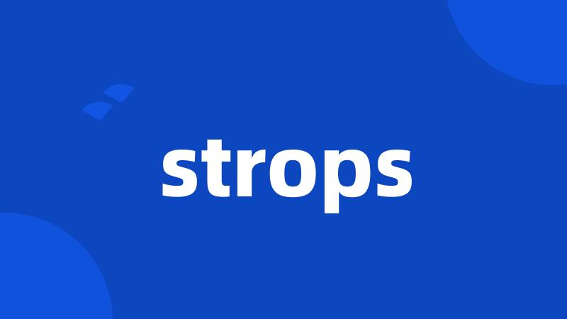 strops