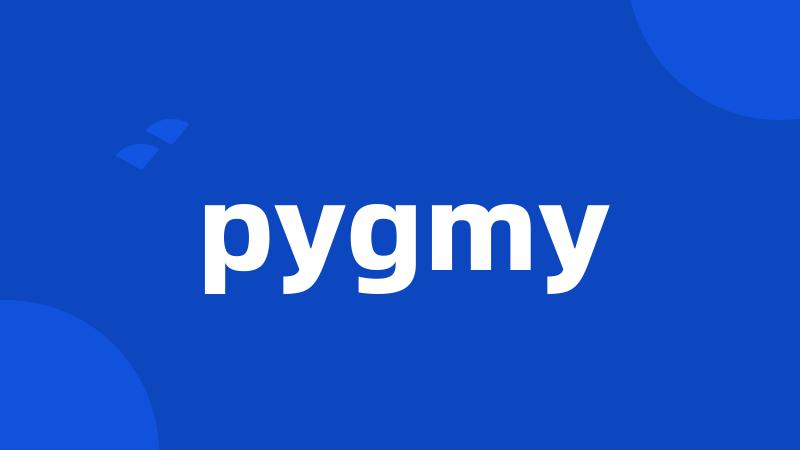 pygmy