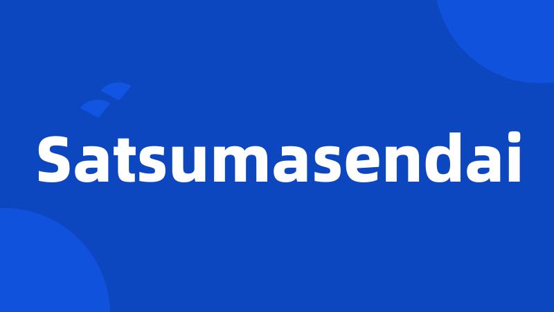 Satsumasendai