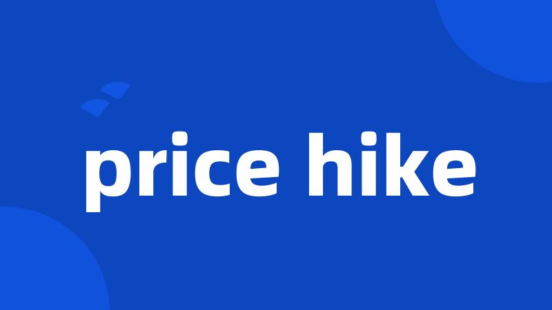 price hike