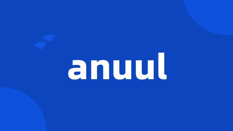 anuul