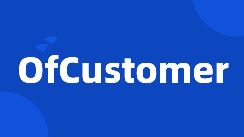 OfCustomer