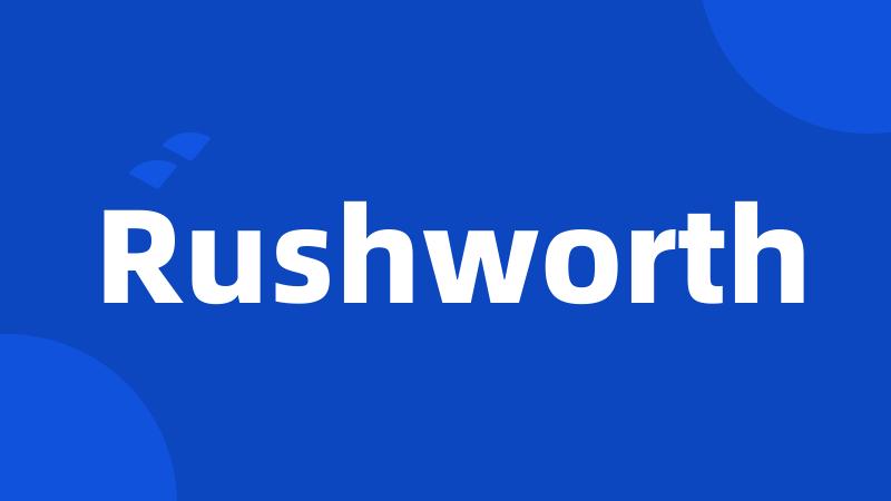 Rushworth