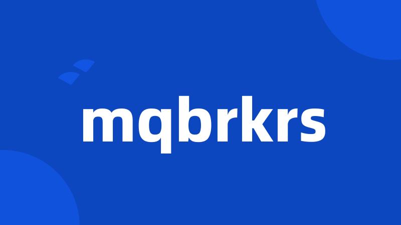 mqbrkrs