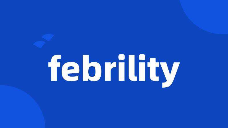 febrility