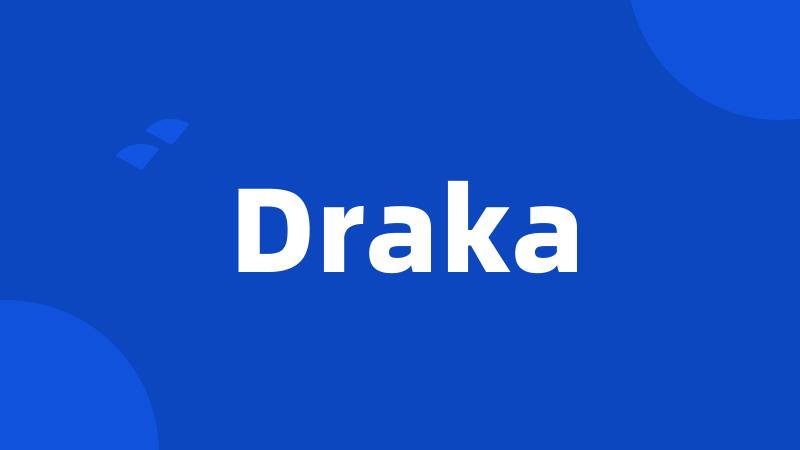 Draka