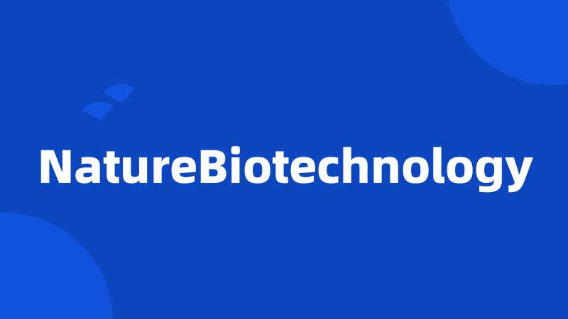 NatureBiotechnology