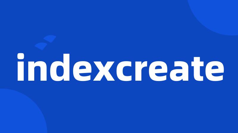 indexcreate