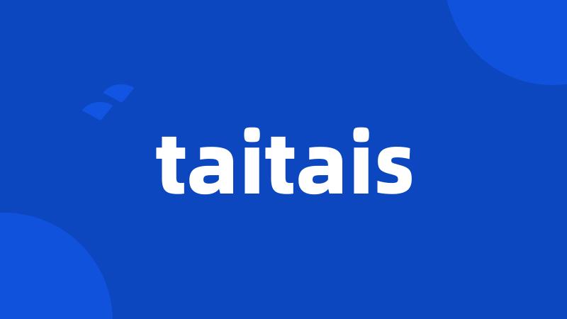 taitais