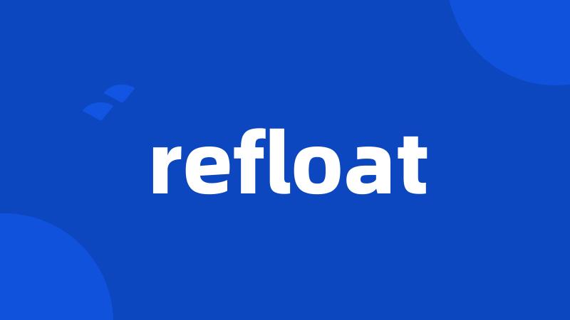 refloat