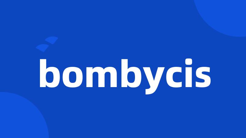 bombycis