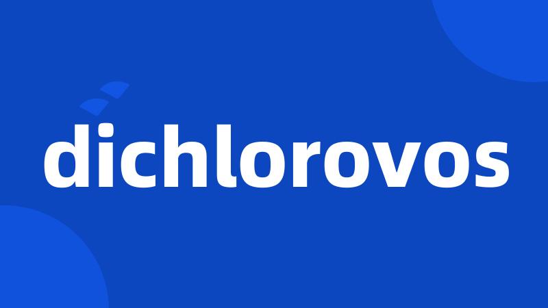 dichlorovos