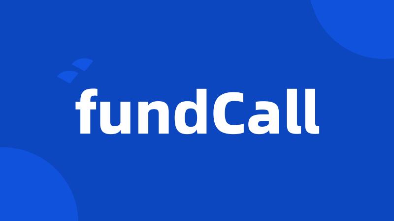 fundCall