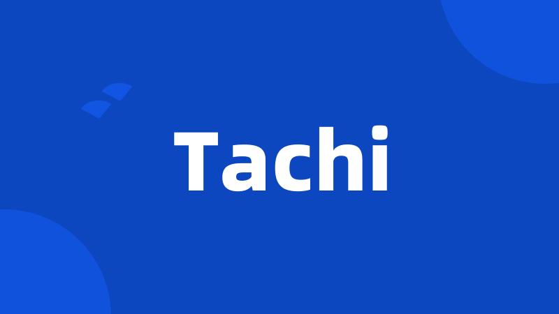 Tachi