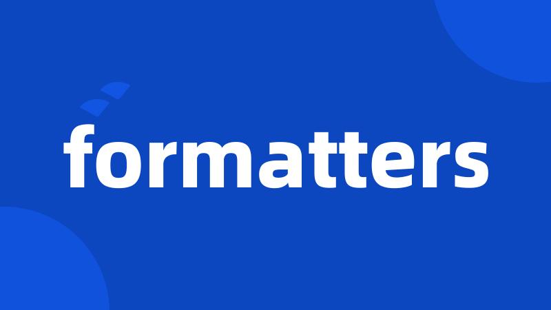 formatters