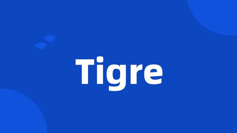 Tigre