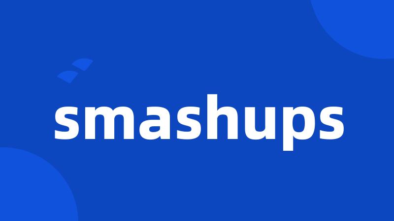 smashups