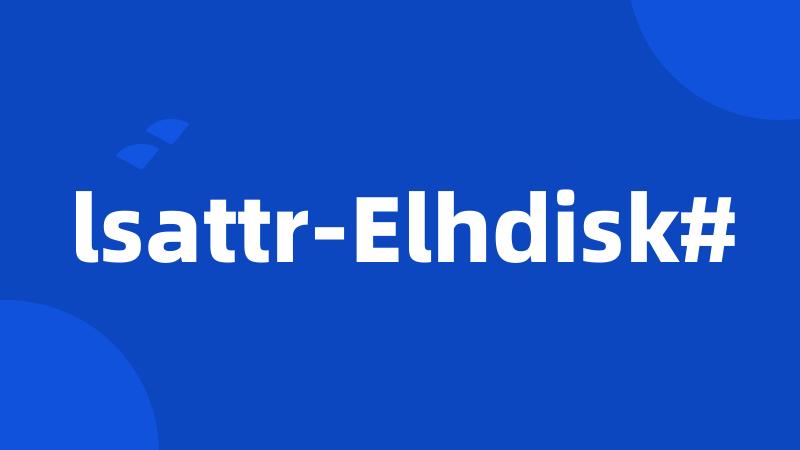 lsattr-Elhdisk#