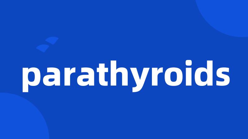 parathyroids