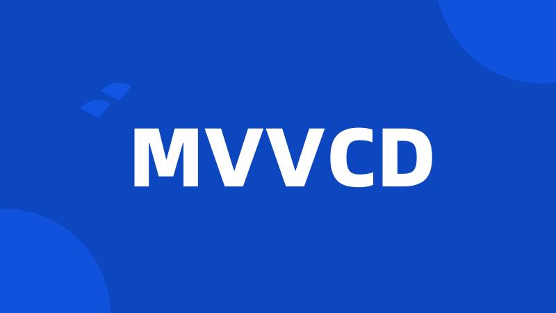 MVVCD