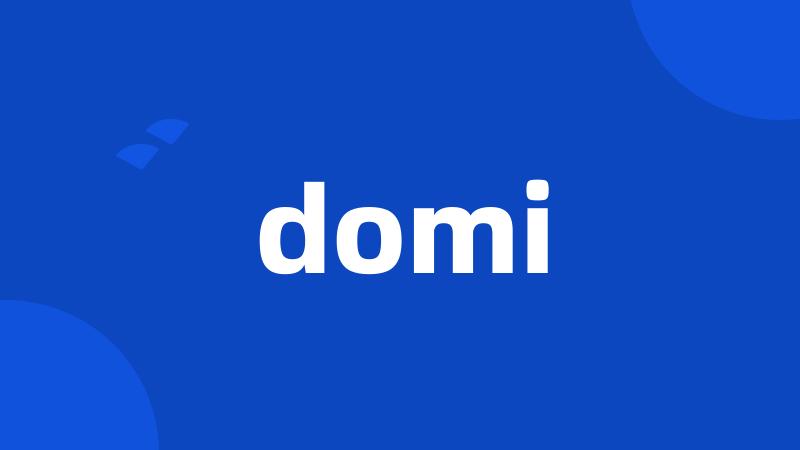 domi