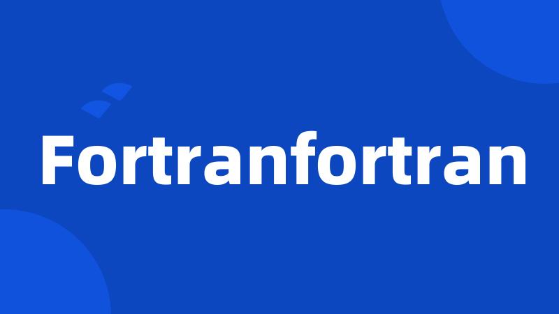 Fortranfortran