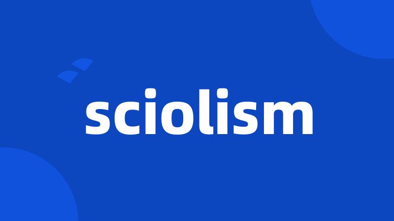 sciolism