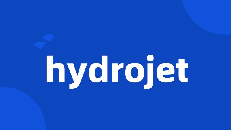 hydrojet