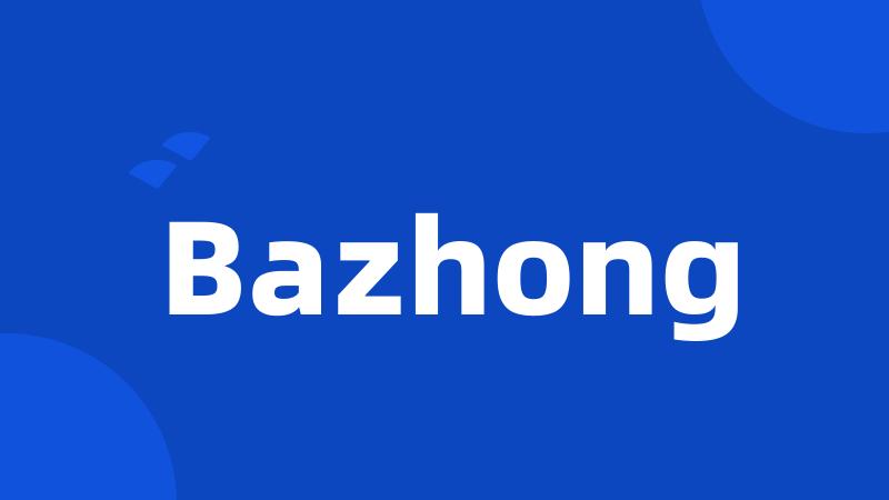 Bazhong