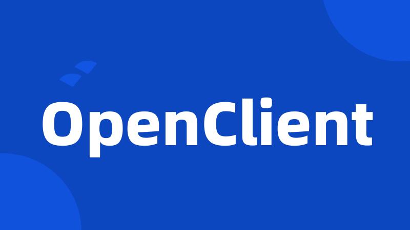 OpenClient