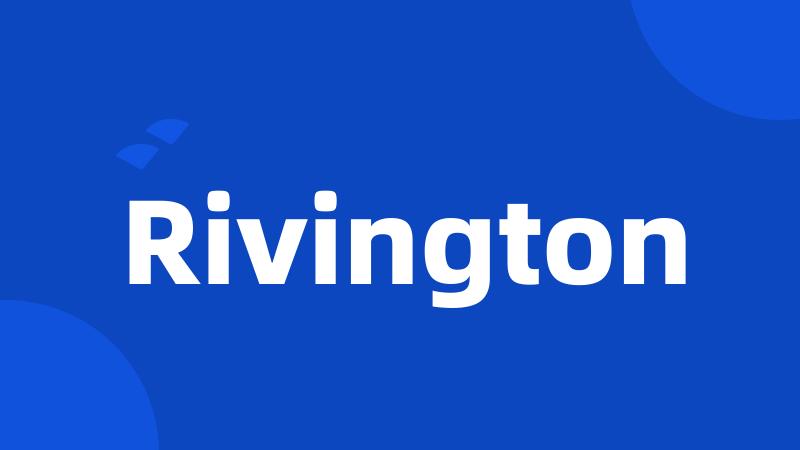 Rivington