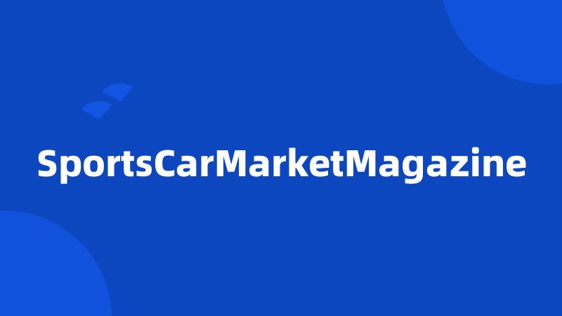 SportsCarMarketMagazine