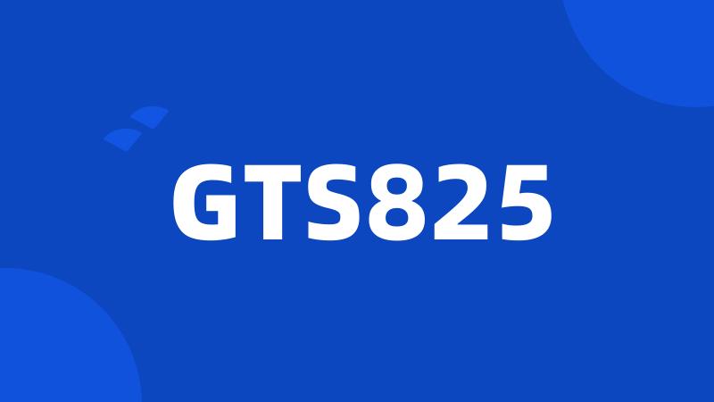 GTS825