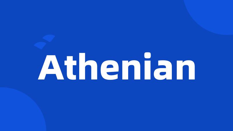 Athenian