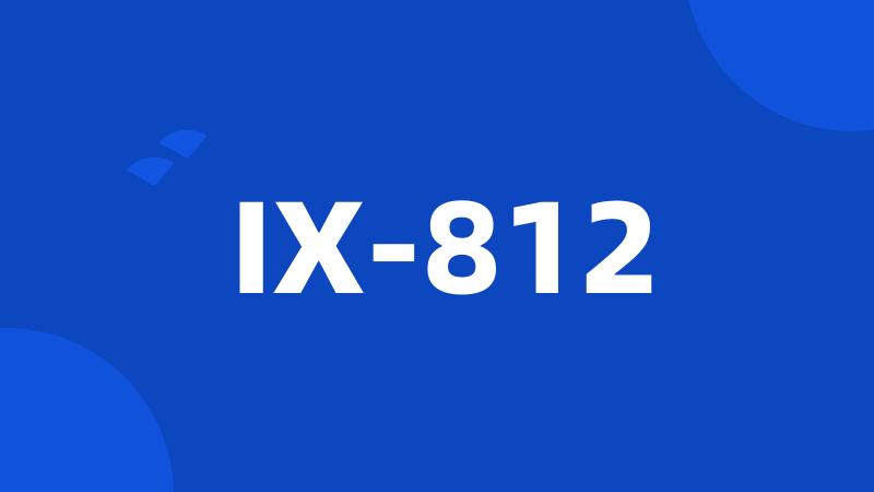 IX-812