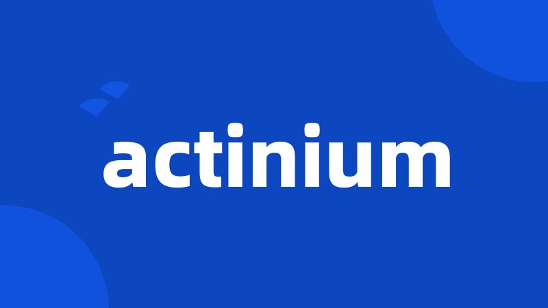 actinium