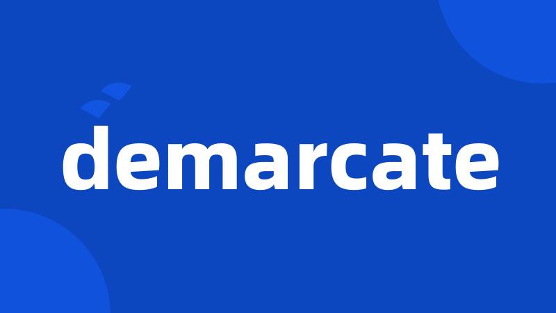 demarcate