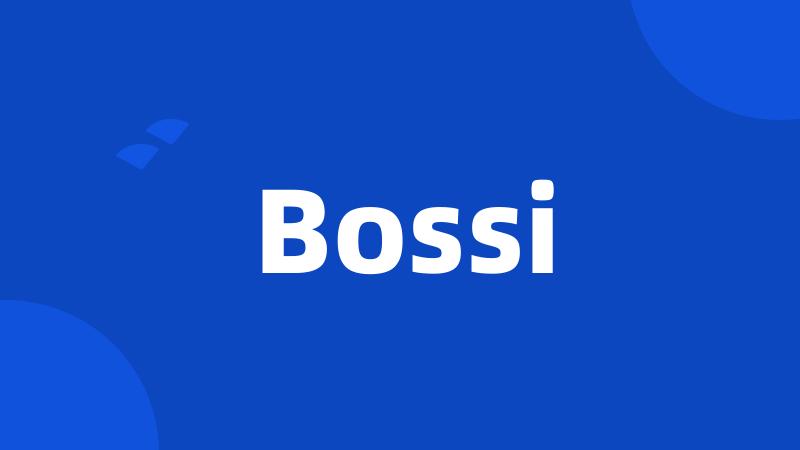 Bossi