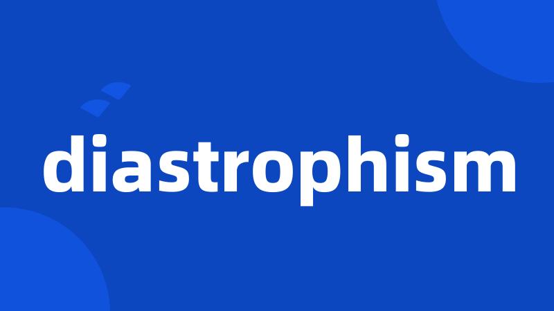 diastrophism