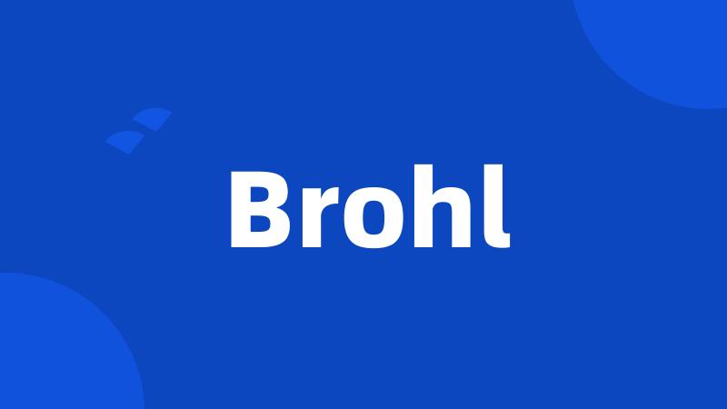 Brohl