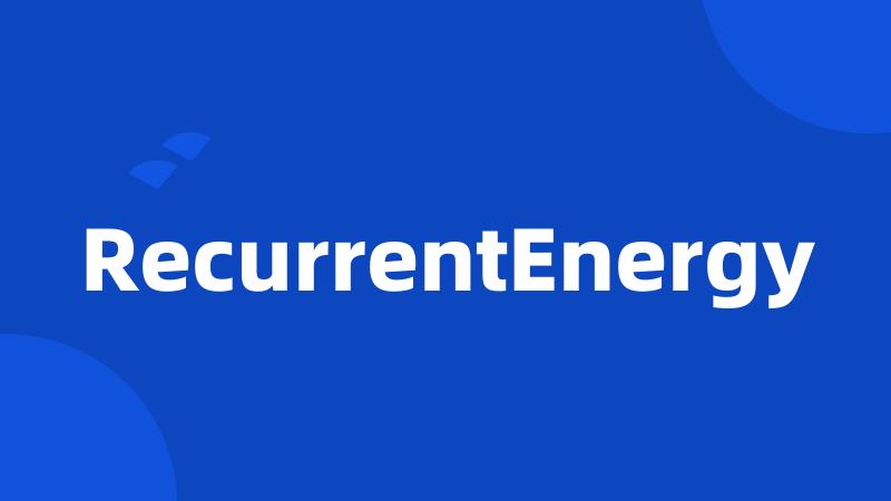 RecurrentEnergy