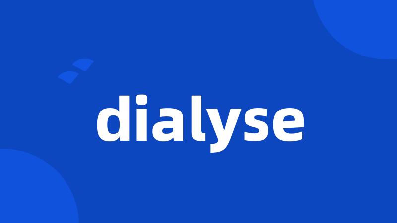 dialyse