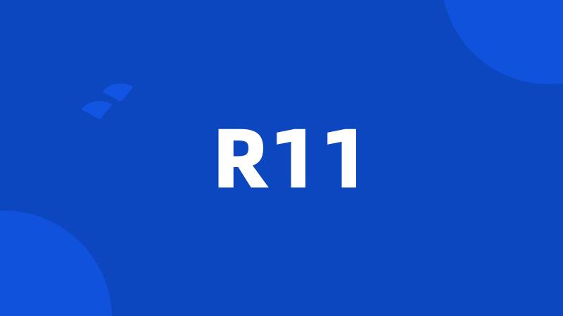 R11