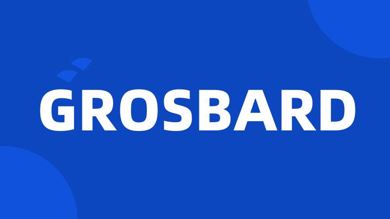 GROSBARD